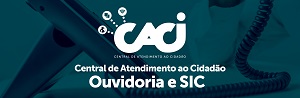 CACI, Ouvidoria e SIC